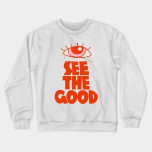 Eye See The Good - Illustration Crewneck Sweatshirt